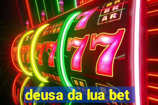 deusa da lua bet